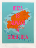 Ibiza Is Always A Good Idea (Pink)